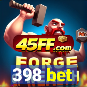 398 bet